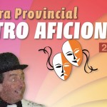 Segunda entrega de la Muestra Provincial de Teatro Aficionado